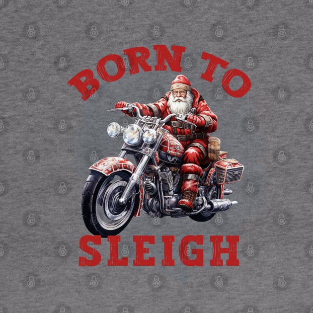 Born To Sleigh by MZeeDesigns